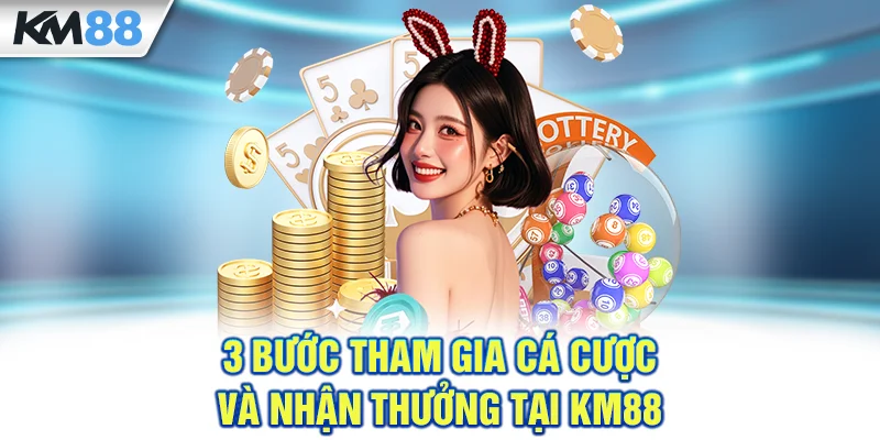 KM88 – Nhà Cái Top Đầu 2026 | Chào Xuân Thưởng Tưng Bừng 3 bước tham gia cá cược và nhận thưởng tại KM88